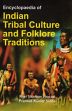 Encyclopaedia of Indian Tribal Culture and Folklore Traditions; 18 Volumes /  Prasad, Ravi Shanker & Sinha, Pramod Kumar 