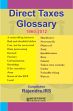 Direct Taxes Glossary: 1860-2012 /  Rajendra. IRS 
