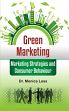 Green Marketing: Marketing Strategies and Consumer Behaviour /  Loss, Monica (Dr.)