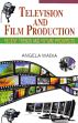 Television and Film Production: Recent Trends and Future Prospects /  Wadia, Angela 