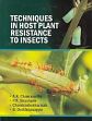 Techniques in Host Plant Resistance to Insects /  Chakravarthy, A.K.; Shashank, P.R.; Chandrasekhara & Doddabasappa, B. 