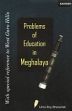 Problems of Education in Meghalaya: With special reference to West Garo Hills /  Bhowmik, Uma Roy 