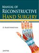 Manual of Reconstructive Hand Surgery /  Karthikeyan, G. 