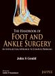 The Handbook of Foot and Ankle Surgery: An Intellectual Approach to Complex Problems /  Gould, John S. 
