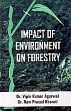 Impact of Environment on Forestry /  Agarwal, Vipin Kumar & Bharati, Ram Prasad (Drs.)