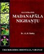 Madanpala Nighantu (Illustrated): Text with English Translation and Critical Commentary with Botanical and Scientific Identity /  Sastry, J.L.N. (Dr.)