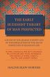 The Early Buddhist Theory of Man Perfected: A Study of the Arahan Concept and of the Implications of the Aim to Perfection in Religious Life /  Horner, Isaline Blew 