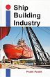 Ship Building Industry /  Pandit, Pratik 