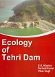 Ecology of Tehri Dam /  Khanna, D.R. & Kumar, Pramod 