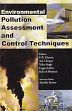 Environmental Pollution: Assessment and Control Techniques /  Khanna, D.R.; Chopra, A.K.; Singh, Vikas; Matta, Gagan & Bhutiani, Rakesh (Eds.)