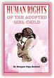 Human Rights of the Adopted Girl Child /  Deshkar, Mangala V. (Dr.)