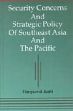 Security Concerns and Strategic Policy of Southeast Asia and the Pacific /  Joshi, Hargovind 