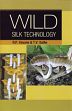 Wild Silk Technology /  Kavane, R.P. & Sathe, T.V. 