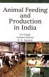 Animal Feeding and Production in India /  Singh, Vir; Kumar, Ashoka & Jaiswal, R.S. 