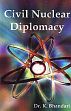 Civil Nuclear Diplomacy /  Bhandari, K. 