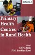 Primary Health Centres in Rural Health; 2 Volumes /  Raju, S. Siva & Rani, P.M. Sandhya (Eds.)