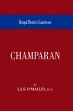 Bengal District Gazetteers: Champaran /  O'Malley, L.S.S. 