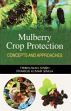 Mulberry Crop Protection: Concepts and Approaches /  Singh, Tribhuwan & Singh, Pramod Kumar 