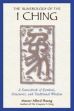 The Numerology of the I Ching: A Sourcebook of Symbols, Structures, and Traditional Wisdom /  Huang, Master Alfred 