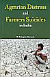 Agraraian Distress and Farmers Suicides in India /  Charyulu, M. Yadagira 