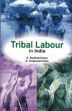 Tribal Labour in India /  Radhakrishna, S. & Rao, K. Koteswara 