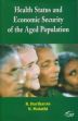 Health Status and Economic Security of the Aged Population /  Hariharan, R. & Malathi, N. 