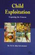 Child Exploitation Exposing the Unseen /  Selvakumar, M.D. Allen (Dr.)