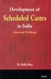 Development of Scheduled Castes in India: Issues and Challenges /  Rao, D. Pulla 