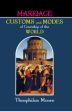 Marriage Customs and Modes of Courtship of the World /  Moore, Theophilus 