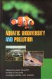 Aquatic Biodiversity and Pollution /  'Bharti', Pawan Kumar; Chauhan, Avnish & Kaoud, Hussein Abdel-Hay 