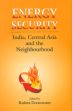 Energy Security: India, Central Asia and the Neighbourhood /  Doraiswamy, Rashmi (Ed.)