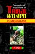 Occupational Inclinations of Tribal Women in Meghalaya /  Satya, Y. 