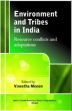Environment and Tribes in India: Resource Conflicts and Adaptations /  Menon, Vineetha (Ed.)