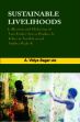 Sustainable Livelihoods: Collection and Marketing of NTFP by Scheduled Tribes with Special Reference to North Coastal Andhra Pradesh /  Sagar, A. Vidya (IAS)