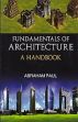 Fundamentals of Architecture: A Handbook /  Paul, Abraham 