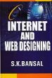Internet and Web Designing /  Bansal, S.K. 