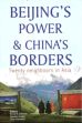 Beijing's Power and China's Borders: Twenty Neighbours in Asia /  Elleman, Bruce A. & Kotkin, Stephen (Eds.)