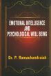Emotional Intelligence and Psychological Well Being /  Ramachandraiah, P. (Dr.)