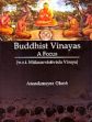 Buddhist Vinayas: A Focus (W.R.T. Mulasarvastivada Vinaya) /  Ghosh, Anandamayee 