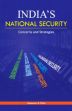 India's National Security: Concerns and Strategies /  Pillai, Mohanan B. 