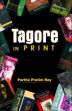 Tagore in Print: A Compatative Study Before and After Expiry of Copyright /  Ray, Partha Pratim 