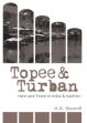 Topee and Turban: Here and There in India and Kashmir /  Newell, H.A. 