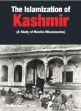 The Islamization of Kashmir: A Study of Muslim Missionaries /  Neve, Ernest F. 