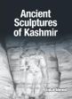 Ancient Sculptures of Kashmir /  Ahmed, Iqbal 