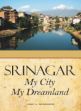 Srinagar: My City, My Dreamland /  Muhammad, Zahid G. 