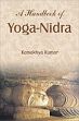 A Handbook of Yoga-Nidra /  Kumar, Kamakhya 