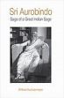 Sri Aurobindo: Saga of a Great Indian Sage /  Huchzermeyer, Wilfried 