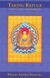Taking Refuge: A Teaching on Entering the Buddhist Path /  Rinpoche, Khenpo Karthar 
