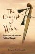 The Concept of War in Indian and Western Political Thought /  Dasgupta, Sanghamitra 