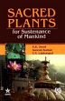 Sacred Plants for Sustenance of Mankind /  Sood, S.K.; Kumar, Suresh & Lakhanpal, T.N. 